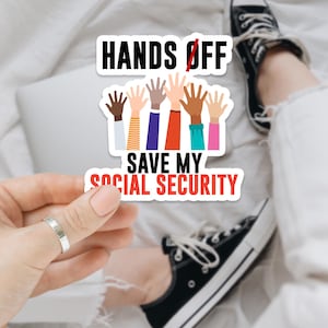 Hände weg von Speichern meiner sozialen Sicherheit Aufkleber, Don't Touch Aufkleber, Protest Vinyl Aufkleber, schützen den politischen Aktivismus Medicare soziale Sicherheit