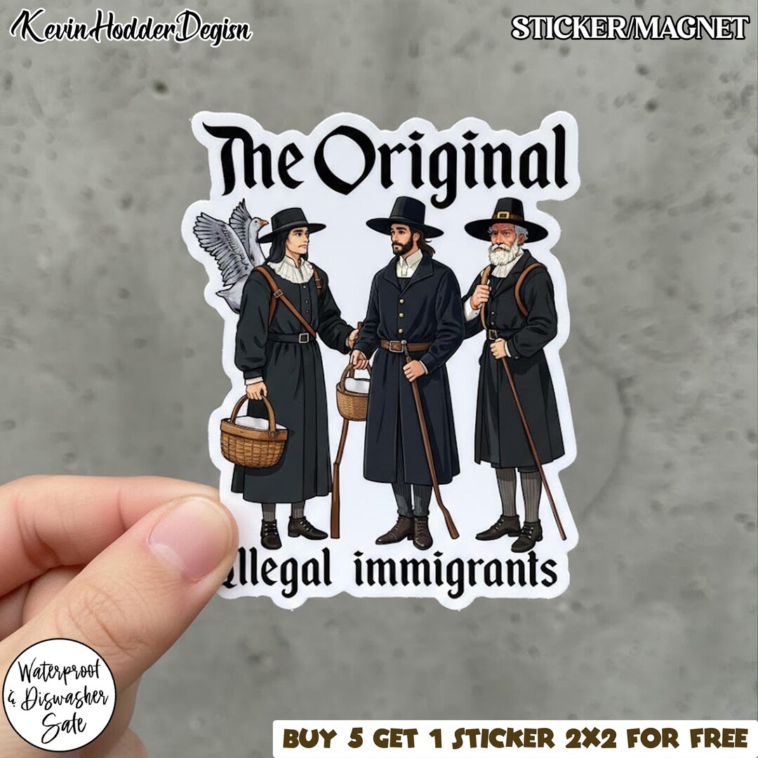 The Original Illegal Immigrants Sticker or Magnet, Immigration Rights ...