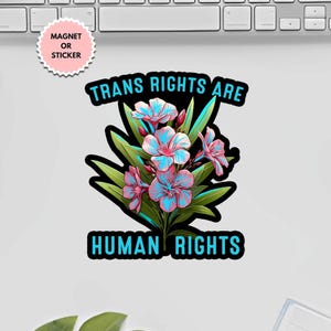 Trans Rights Are Human Rights Flower LGBTQ Sticker, Protect Trans Kids Sticker, LGBTQ, Equality Sticker, Trans Pride Human Rights Sticker
