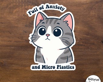 Voller Angst und Mikroplastik-Katzenaufkleber, niedlicher Vinyl-Aufkleber für psychische Gesundheit, lustiger Katzenliebhaber-Angstbewusstseins-Aufkleber