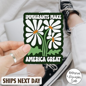 Immigrants Make America Great, No Human is Illegal Sticker/Car Magnet, Anti Fascism, Protest Human Rights, No One Is Illegal Sticker