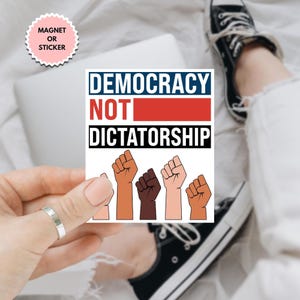 Democracy Not Dictatorship Sticker, Political Activism Decal, Anti Authoritarian Vinyl Sticker, Resist Trump, Liberal Protest Sticker