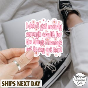 I don’t get nearly enough credit Sticker, Sarcastic Stickers, Funny Quote Stickers, Funny Sticker, Water bottle sticker, Sassy quote sticker