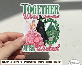 Together We're Unlimited Wicked Sticker, Broadway Musical Inspired Quote Decal, Theatre Waterproof Vinyl Sticker Laptop Journal Gift