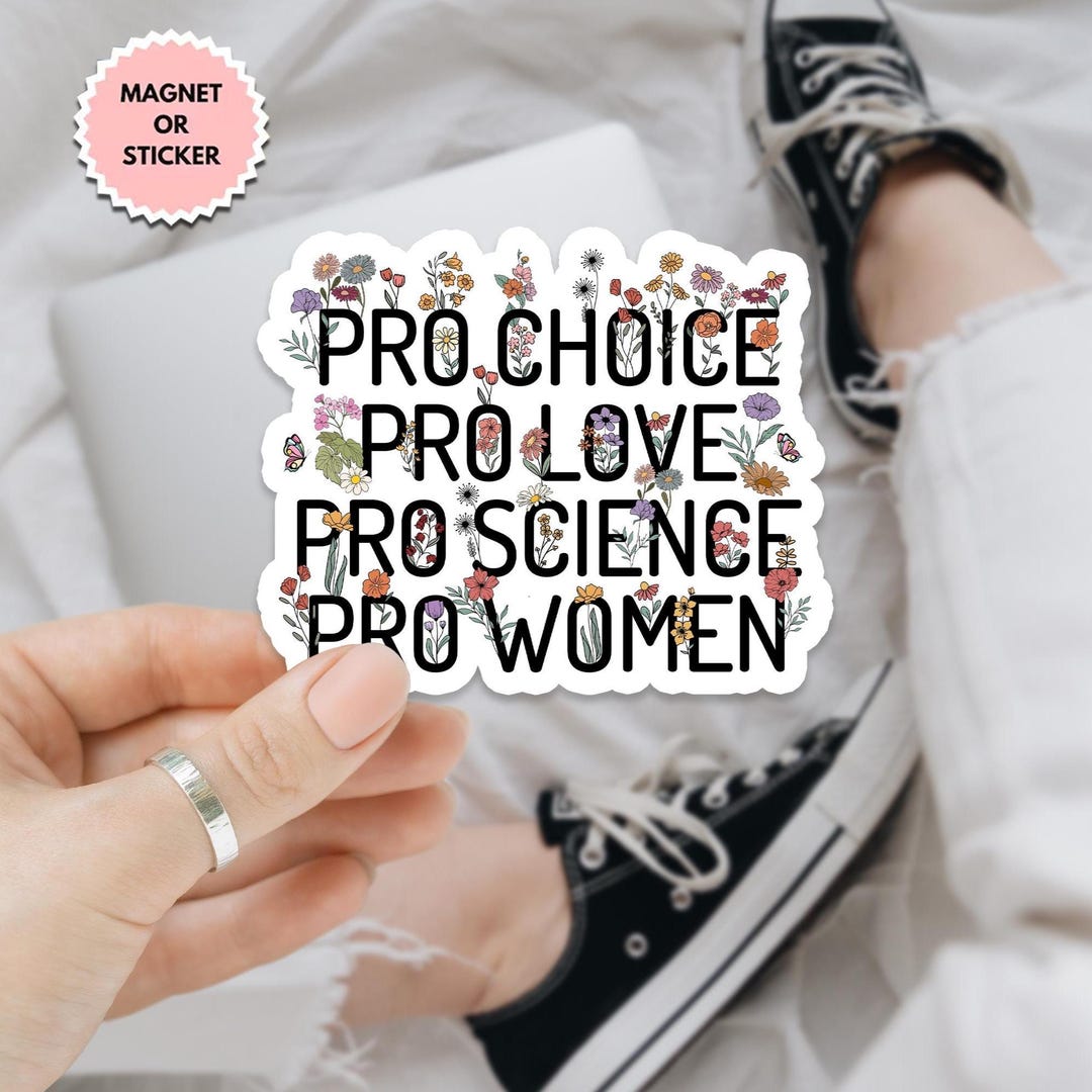 Pro Choice Pro Love Pro Science Pro Women Sticker/car Magnet, Pro Women ...