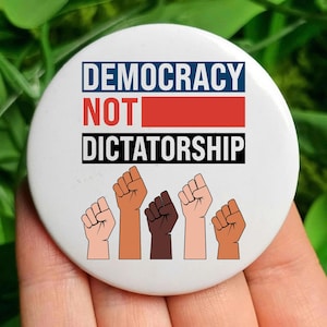 Democracy Not Dictatorship Pin Button, Anti Trump Political Badge, Pro Democracy Protest Pin, Resist Authoritarianism Gift, Liberal Pin