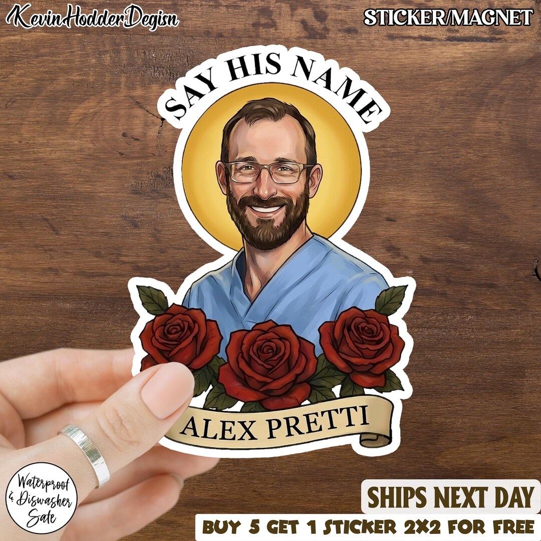 Say His Name Alex Pretti Sticker/car Magnet, Political Protest Decal ...
