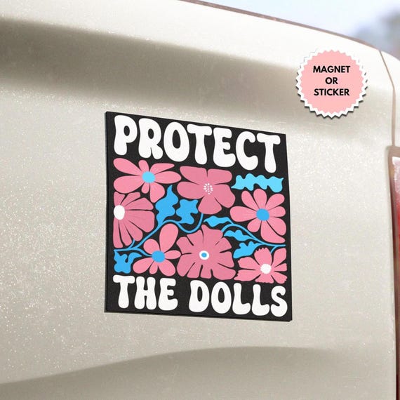 Floral Protect The Dolls Transgender LGBT Car Magnet, Protect Trans Kids Sticker, LGBTQ, Equality Sticker, Trans Pride Human Rights Sticker