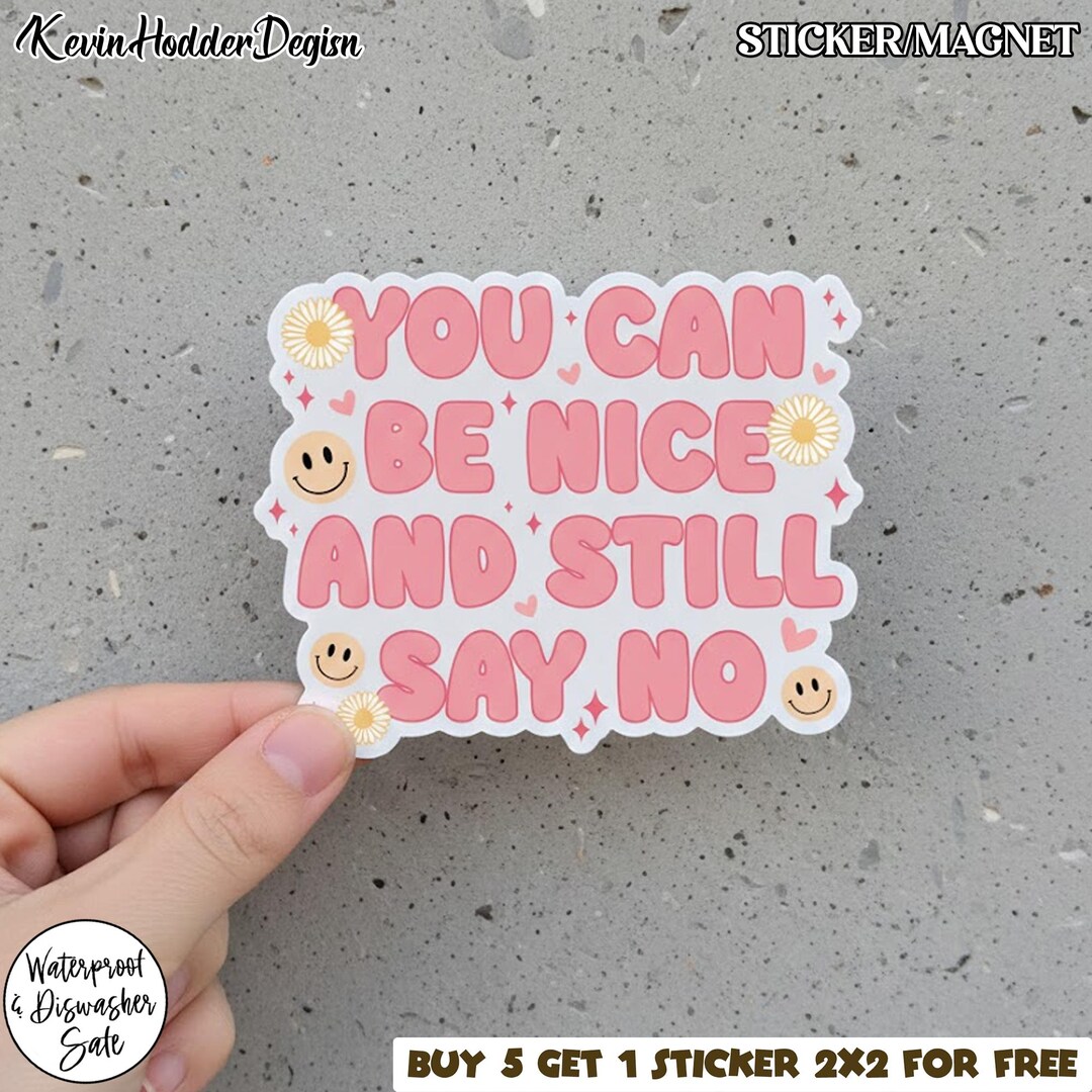 You Can Be Nice and Still Say No Sticker or Magnet, Funny Boundary ...