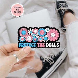 Protect The Dolls Trans Pride LGBTQ Sticker/Magnet, Protect Trans Kids Sticker, LGBTQ, Equality Sticker, Trans Pride Human Rights Sticker