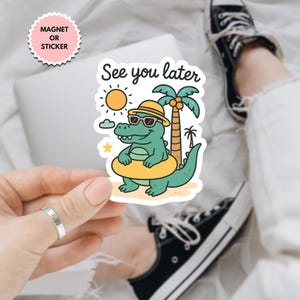 Later Gator Sticker, Funny Alligator Vinyl Decal, Sarcastic Florida Sticker, Cute Crocodile Gift, Humor Sticker for Laptop or Water Bottle