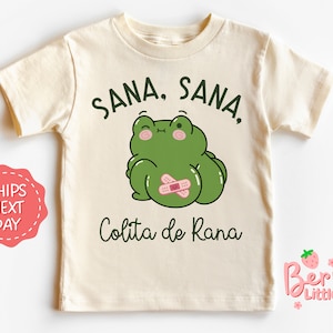 Sana, Sana, Colita de Rana Baby, Toddler, Kids Shirt - Cute Spanish Outfit for Latina Kids, Latino Kids - Natural Youth Shirt BRY-0876