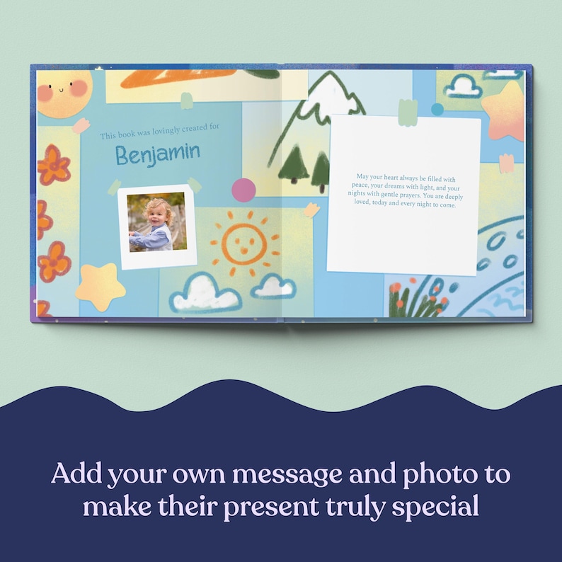 May include: Open book with a personalized page for Benjamin, featuring a photo, sun, clouds, and text. The book's design includes illustrations of a sun, clouds, and mountains, with a message about peace and dreams.