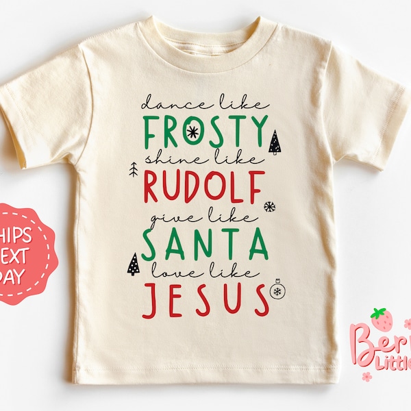 Dance like Frosty Natural Kids Youth Shirt - Holiday Toddler Shirt - Winter Graphic Tee for Kids - Religious Kids Shirt BRY-0981