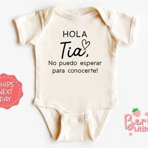 Hola Tia, No Puedo esperar Para Conocerte! Spanish Birth Announcement Onesie® - Soon to Be Aunt , Tia Natural Onesie® BRY-0700