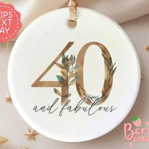 Personalized 40th Birthday Ornament - Mom Dad Birthday Gift - 40th Birthday Keepsake - 40 and Fabulous - Fortieth Birthday Present - BO-0138