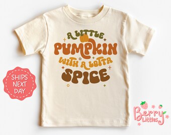 A Little Pumpkin With a Lotta Spice - Autumn, Cute Natural Youth Shirt - Thanksgiving Shirt for Kids BRY-0795