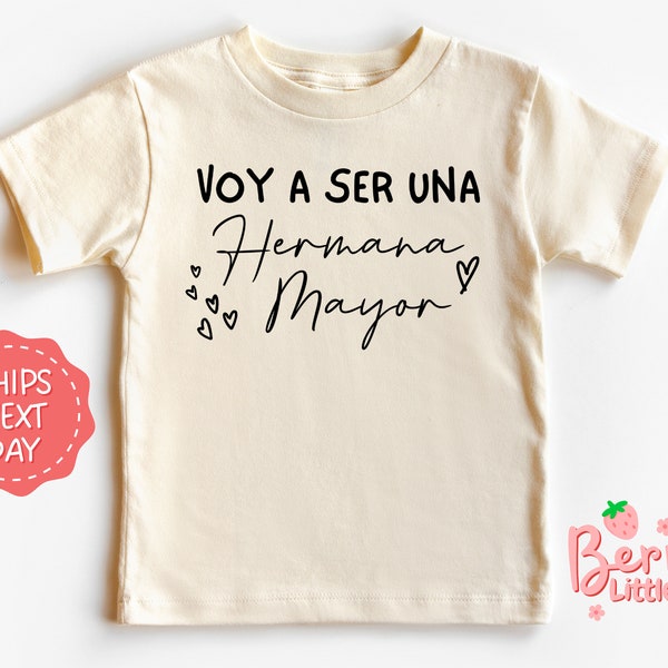 Voy a Ser Una Hermana Mayor Spanish Baby Birth Announcement Kids Clothing - Soon to Be Big Sister Shirt - Hermana Natural Clothing BRY-0708