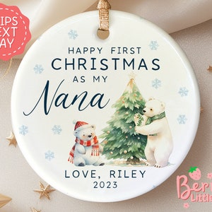 Personalized Happy First Christmas as my Nana Ornament - New Grandma Nana Gift - First Christmas As My Nana BO-0128