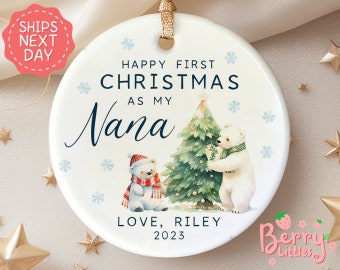 Personalized Happy First Christmas as my Nana Ornament - New Grandma Nana Gift - First Christmas As My Nana BO-0128