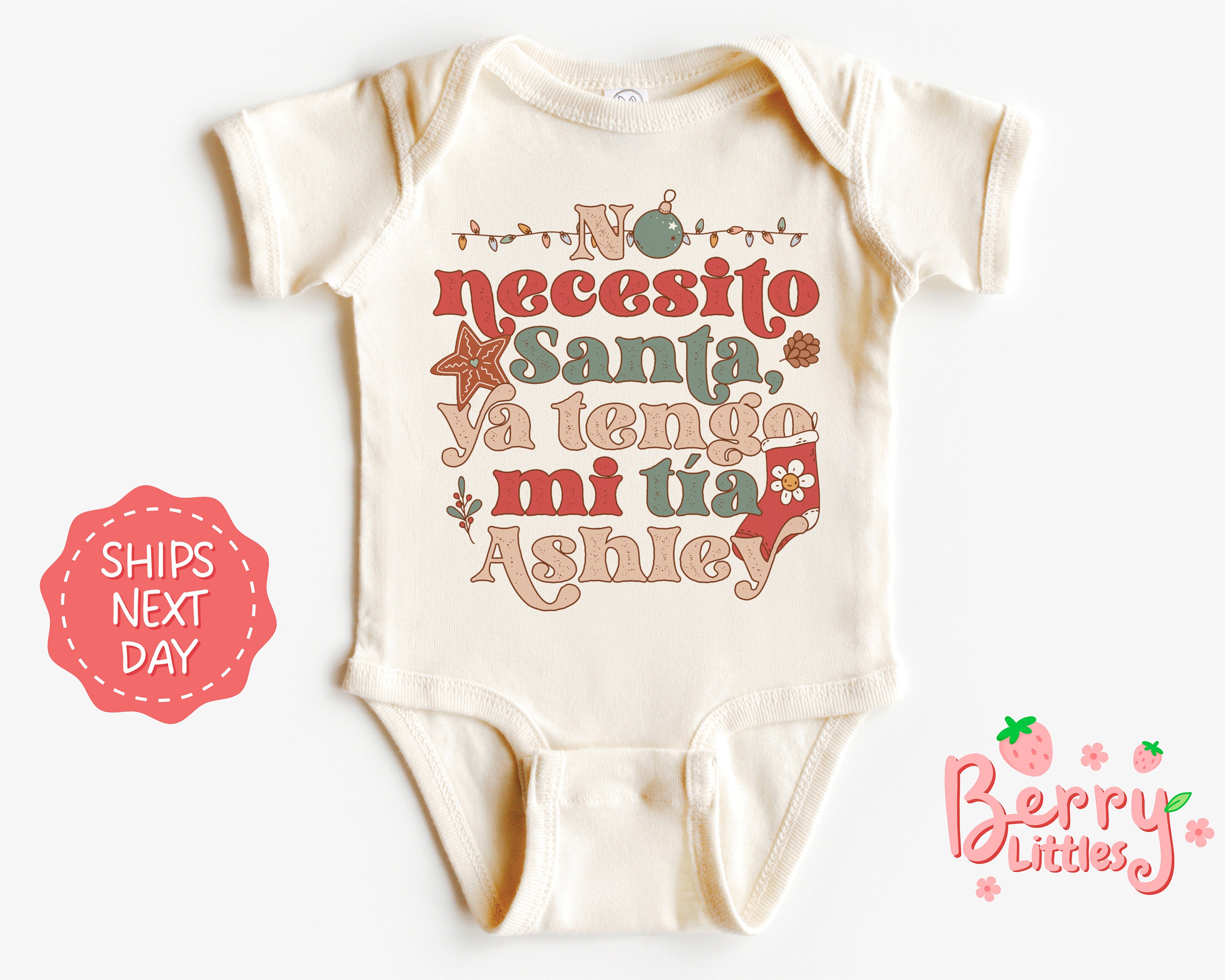 No Necesito Santa, Ya Tengo Mi Tia Name Onesie® - Custom