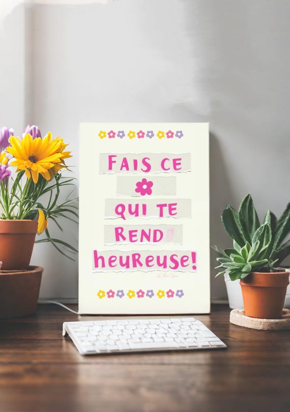 Fais Ce Qui Te Rend Heureuse! - Motivational Digital Download Poster