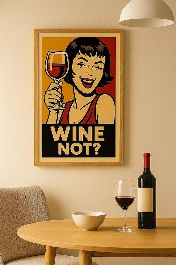 Wine Not? Pop Art Print: Funny Retro Kitchen Decor (Digital Download