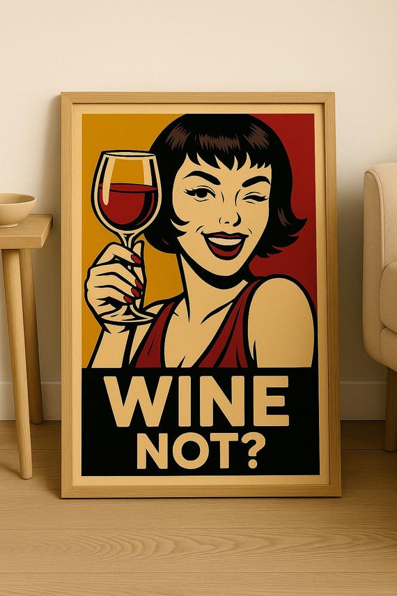 Wine Not? | Funny Pop Art Wine Poster | Retro Wall Art Print | Digital Download | Bold Wine Kitchen Decor | Instant Download Gift for Wine