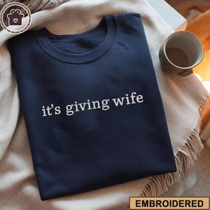 Embroidered It's Giving Wife Sweatshirt, Newlywed Sweatshirt, Future Wife Crewneck, Bride Sweatshirt, Bachelorette Party Gift, Bridal Shower
