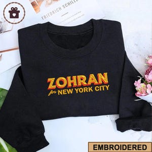 Embroidered Hot Girls for Zohran Sweatshirt, Zohran for NYC, Zohran Mamdani, Vote Zohran Shirt, Trending Shirt Embroidered Tee