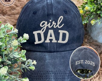 Embroidered Girl Dad Est 2025 Hat, Fathers Day Gifts from Daughter,New Dad Gift,Dad of Girls Hat, Girldad  Hat, Birthday Gift for Daddy