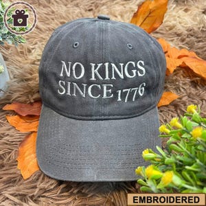 Embroidered No Kings Since 1776 Hat, Political Satire MAGA Cap, Funny Anti-Trump Dad Hat