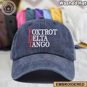 Foxtrot Delta Tango Embroidered Hat, Anti Trump Embroidered Cotton Twill Cap, FDT Military Alphabet Anti Trump Hat, Subtle Anti Trump Cap