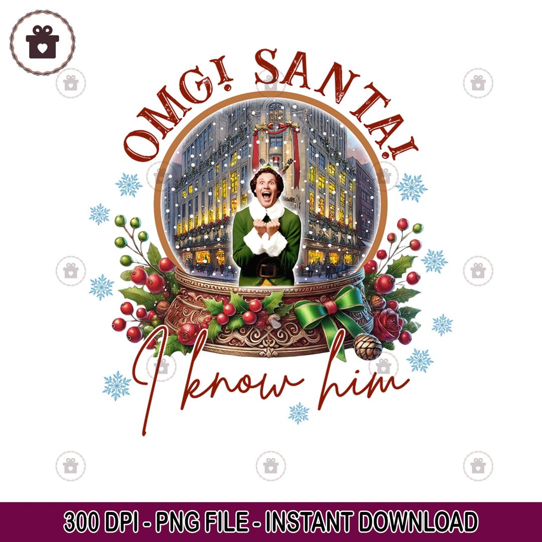 OMG Santa I Know Him Buddy the Elf Png, Retro Christmas Movie Png ...