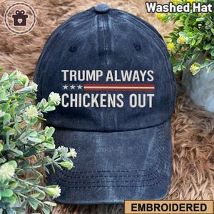 Embroidered Trump Always Chickens Out Hat, TACO Trump Hat, Anti-Trump Political Satire, Tariffs Political Protest, Democrat Embroidery Cap