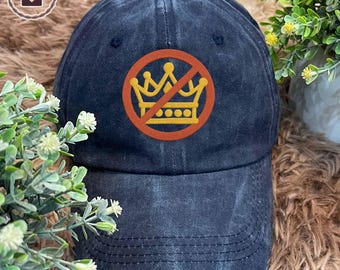 No Kings Embroidered Hat, No Kings In America Hat, Patriotic Hat, Protest Hat, Political Hat, Pro Democracy, Anti Trump Hat, Democracy Hat