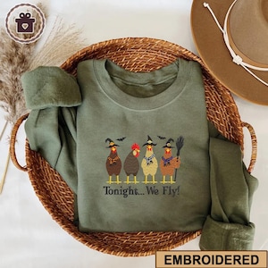 Tonight We Fly Embroidery Sweatshirt, Halloween Chickens Sweatshirt, Halloween Funny Chicken Shirt, Witchy Hen Shirt, Chicken Lovers Shirt