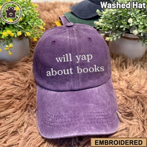 Will Yap About Books Embroidered Hat, Bookish Washed Cotton Cap, Funny Gift for Readers & Introverts