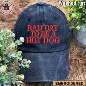 Bad Day To Be a Hot Dog Embroidered Washed Hat, Dad hat, Summer hat, Funny trendy hat Fourth of July hat, 4th of July Hat