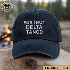 Foxtrot Delta Tango Embroidered Hat, FDT Military Alphabet Anti Trump Hat, Embroidered Cotton Twill Cap, Veterans Against Trump, FDT Hat