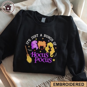 Embroidered It&#39;s Just A Bunch Of Witch Sisters Sweatshirt Halloween Machine Shirt Halloween Gift I Smell Children Sanderson Sister Shirt