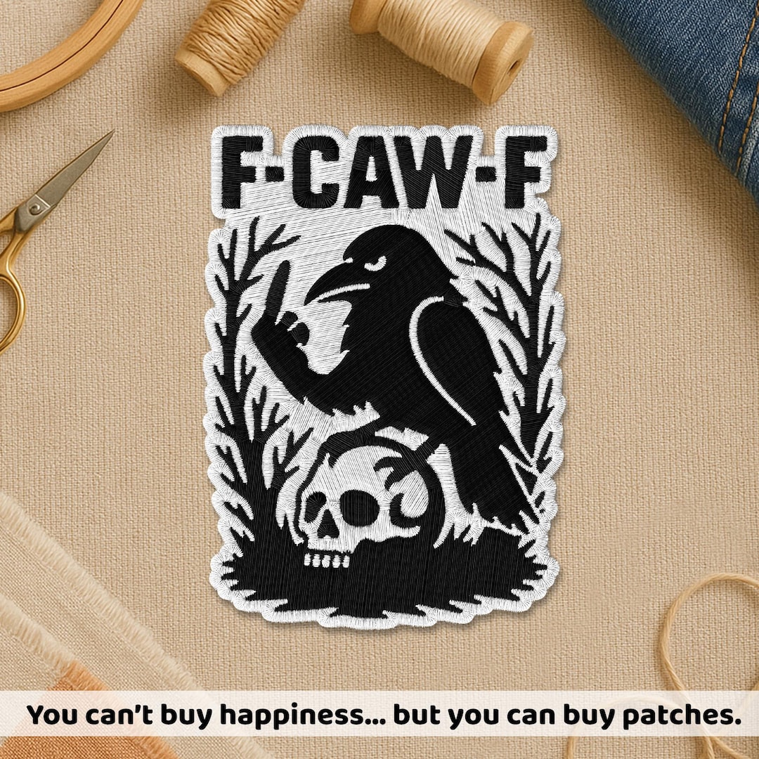 F-caw-f Patch, Funny Sarcastic Sassy Dark Humor Crow Raven Gothic ...