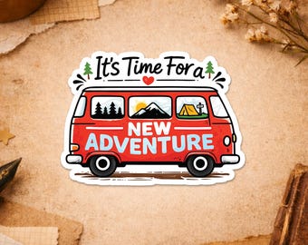 It's Time for A New Adventure Sticker, Camping Hiking Adventure Nature Lover Inspirational Sticker For Water Bottle Car Gift Laptop
