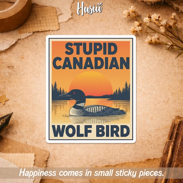 Stupid Canadian Wolf Bird Sticker, LGBT Hockey Romance Bookish Funny Canadian Humor Sticker for Water Bottle Car Gift Laptop Helmet