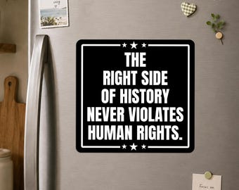 The Right Side Of History Protest Political Social Justice Activist Magnet, Human Rights  Magnet, Waterproof Refrigerator Gifts