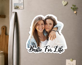 Personalized Best Friend Photo Magnet, Custom Bestie For Life Picture Magnet, Cute Girls Friendship Gift, BFF Keepsake Fridge Magnet