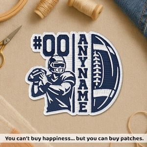 May include: A navy blue and white embroidered patch featuring a football player, football, and the text "ANY NAME" with the number "00". The patch is on a beige background. The text at the bottom says "You can't buy happiness... but you can buy patches."