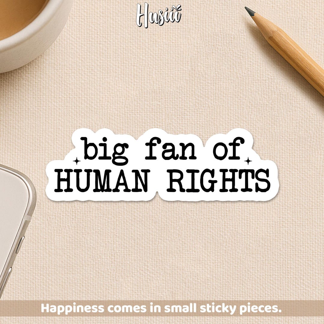 Big Fan of Human Rights Sticker, Social Justice Political Protest Pro ...