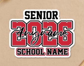Custom Senior 2026 Sticker, Personalized School Name High School College Decal for Laptop Water Bottle Tumbler Gifts Student Boy Girl