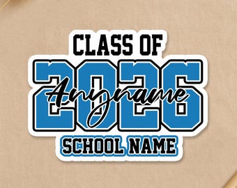 Custom Class of 2026 Sticker, Personalized School Name High School College - Decal for Laptop Water Bottle Tumbler Gifts Student